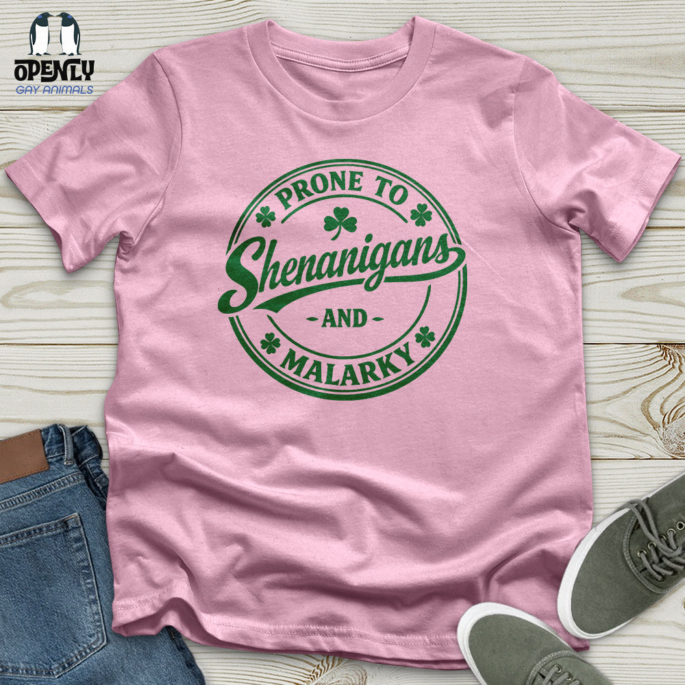 Prone to Shenanigans and Malarky Unisex T-Shirt