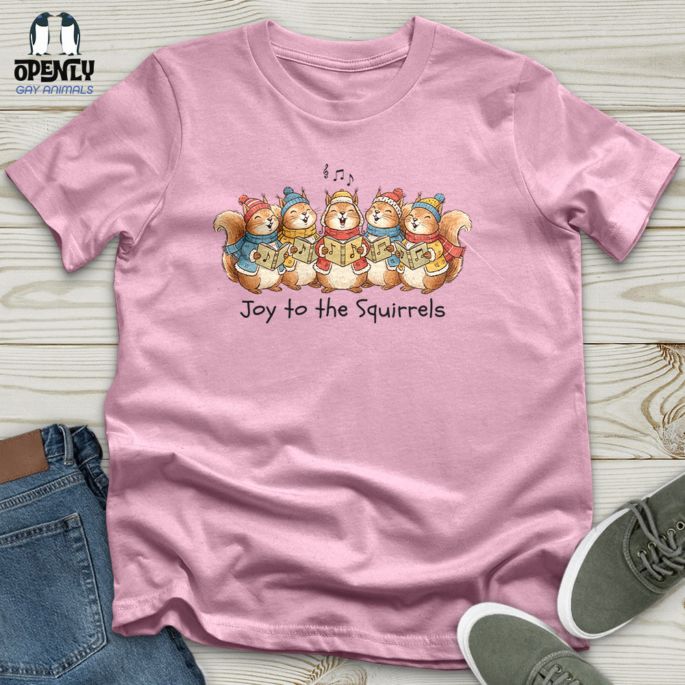 Joy to the Squirrels Unisex T-Shirt