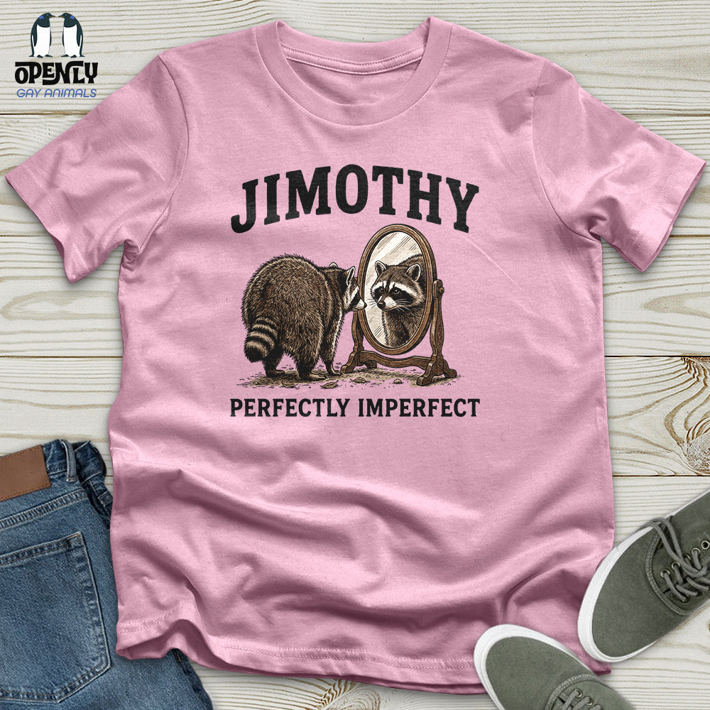 Jimothy Perfectly Imperfect Unisex T-Shirt