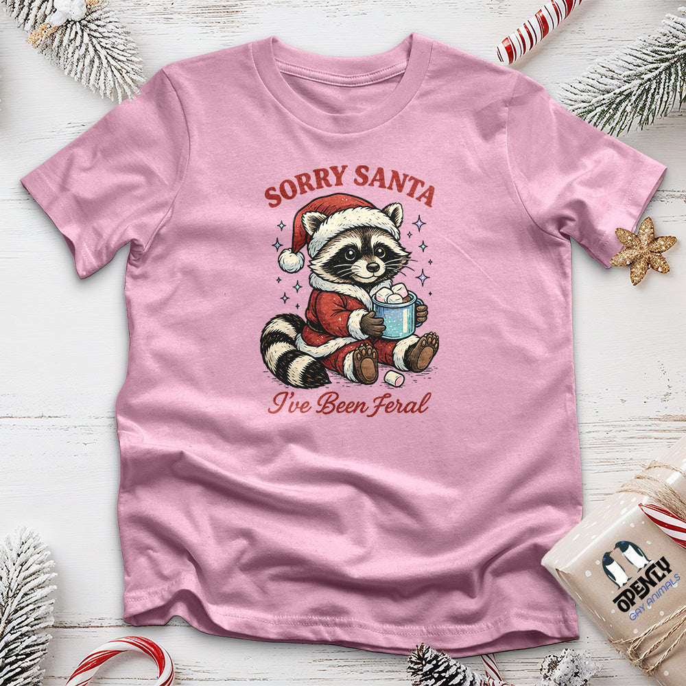 Sorry Santa I've Been Feral Unisex T-Shirt