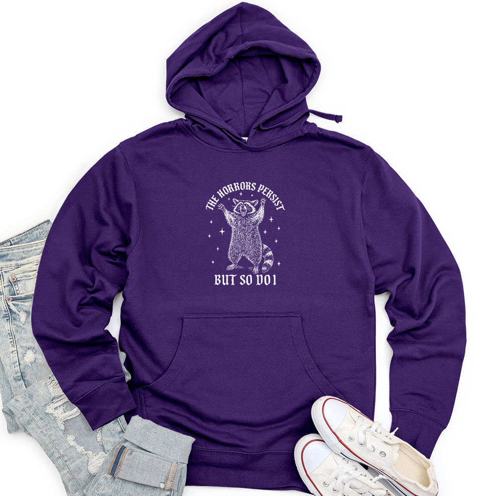 The Horrors Persist but So Do I Unisex Midweight Hoodie