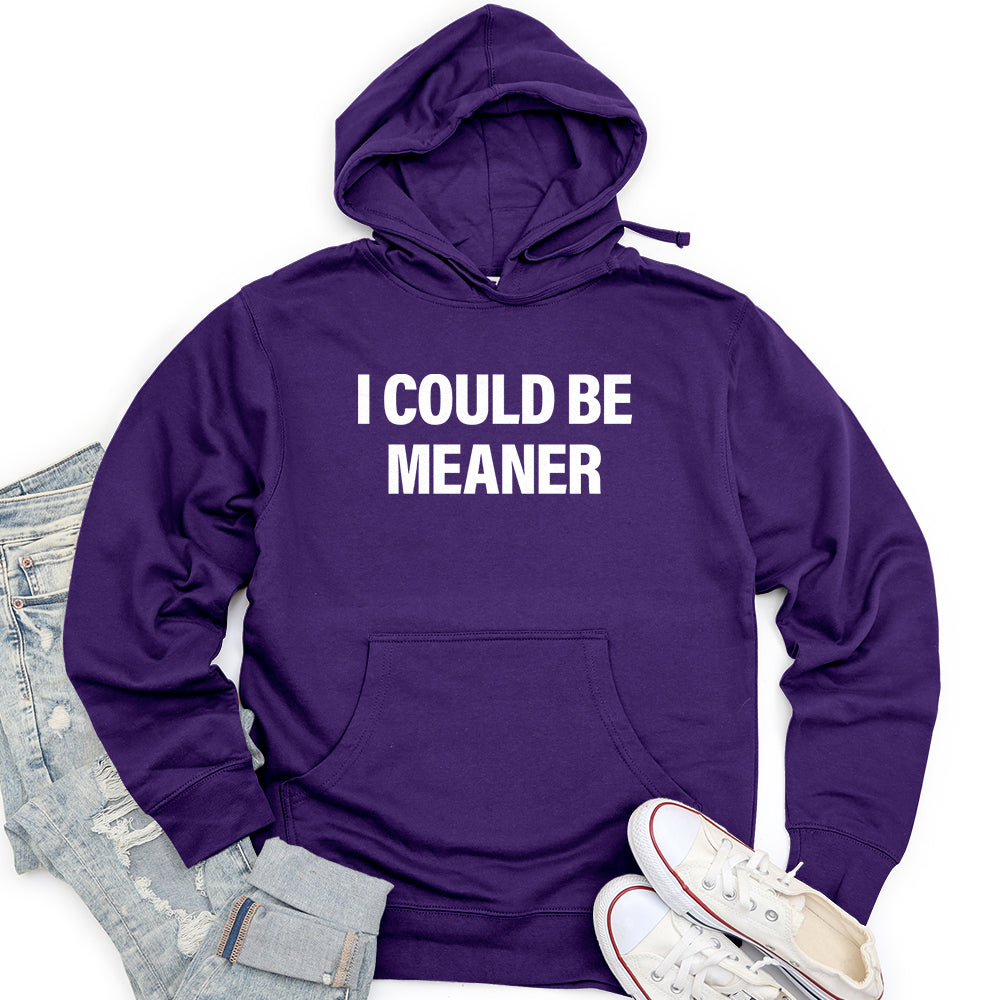 I Could Be Meaner Unisex Midweight Hoodie