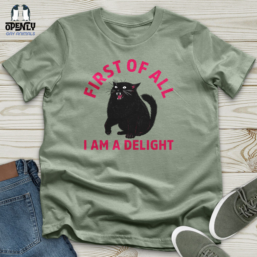 First of All I Am a Delight 03 Unisex T-Shirt