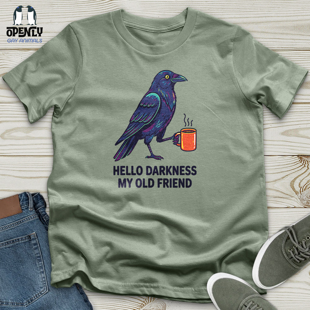 Hello Darkness My Old Friend Unisex T-Shirt