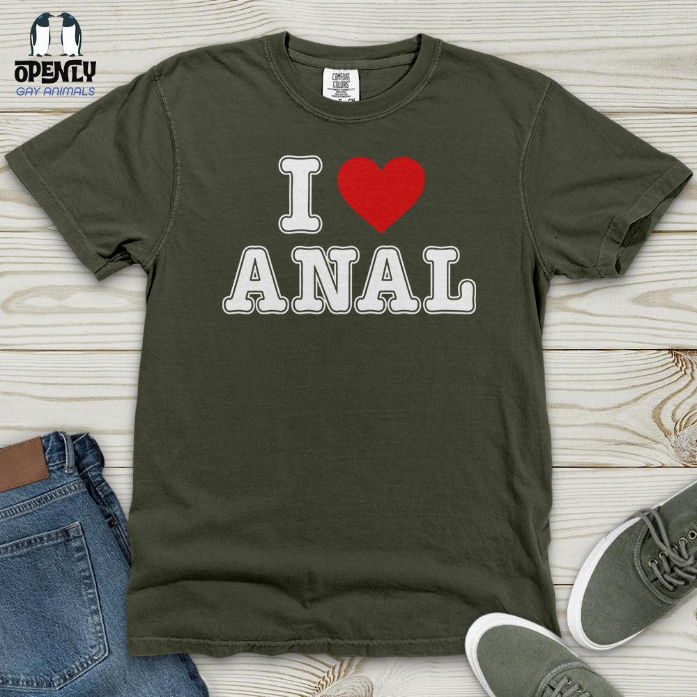 I Love Anal Heavy Cotton Comfort Colors Tee