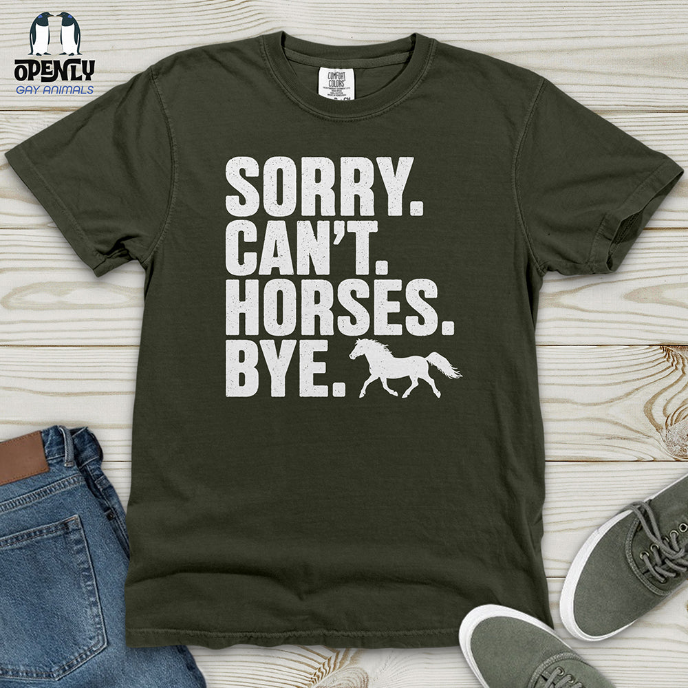 Sorry Can't Horses Bye 02 Heavy Cotton Comfort Colors Tee