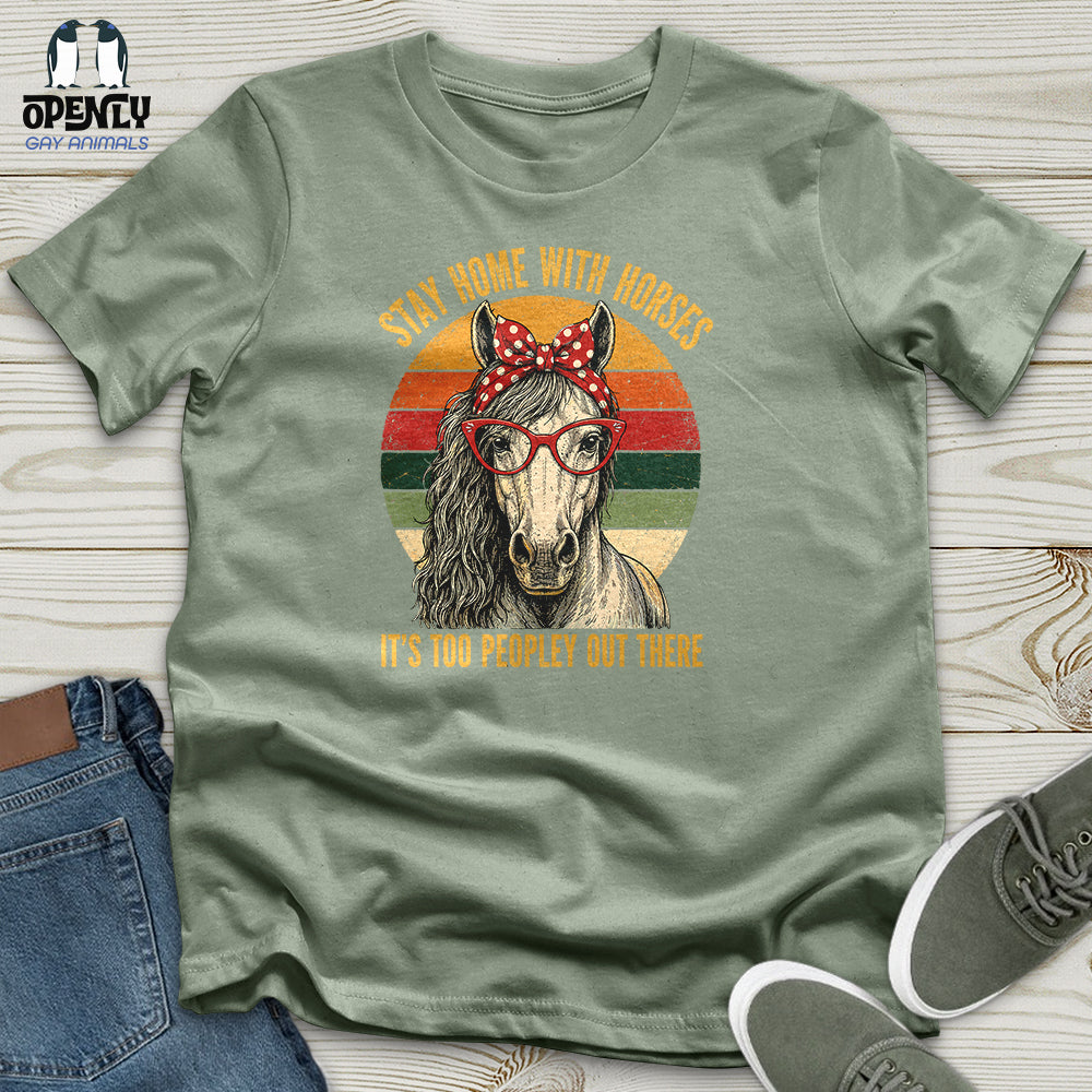 Stay Home With Horses Unisex T-Shirt