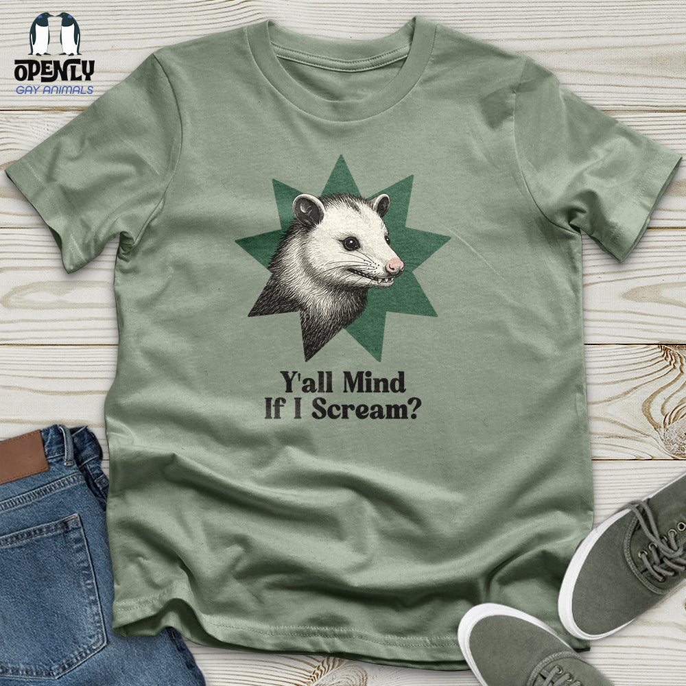 Y'all Mind If I Scream Unisex T-Shirt