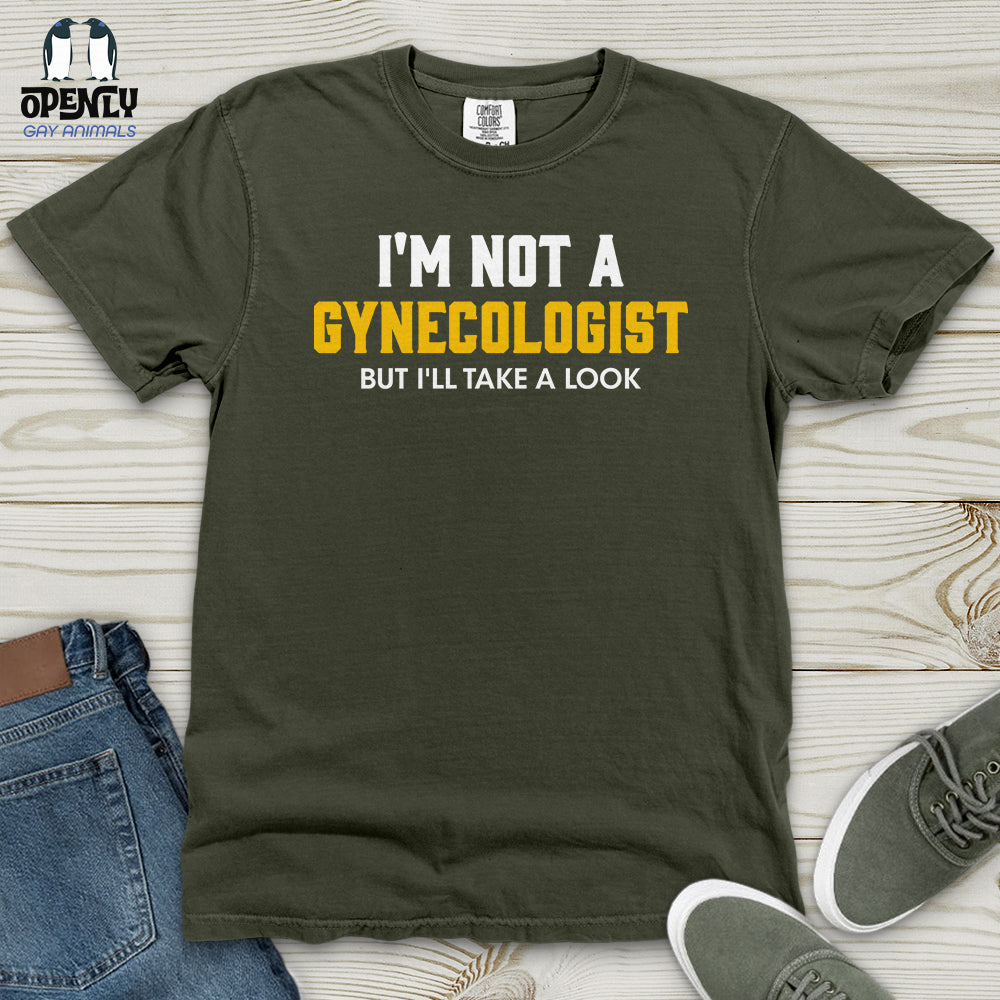 I'm Not a Gynecologist Heavy Cotton Comfort Colors Tee