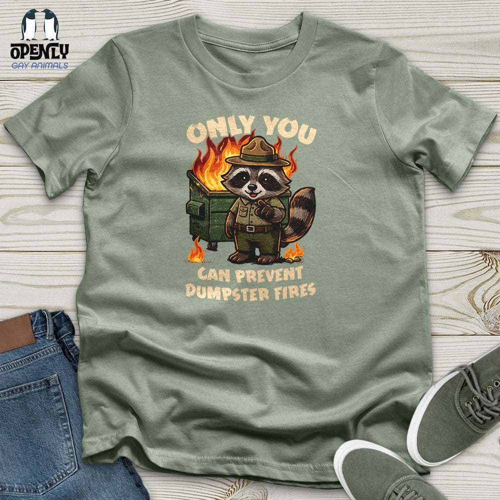 Only You Can Prevent Unisex T-Shirt