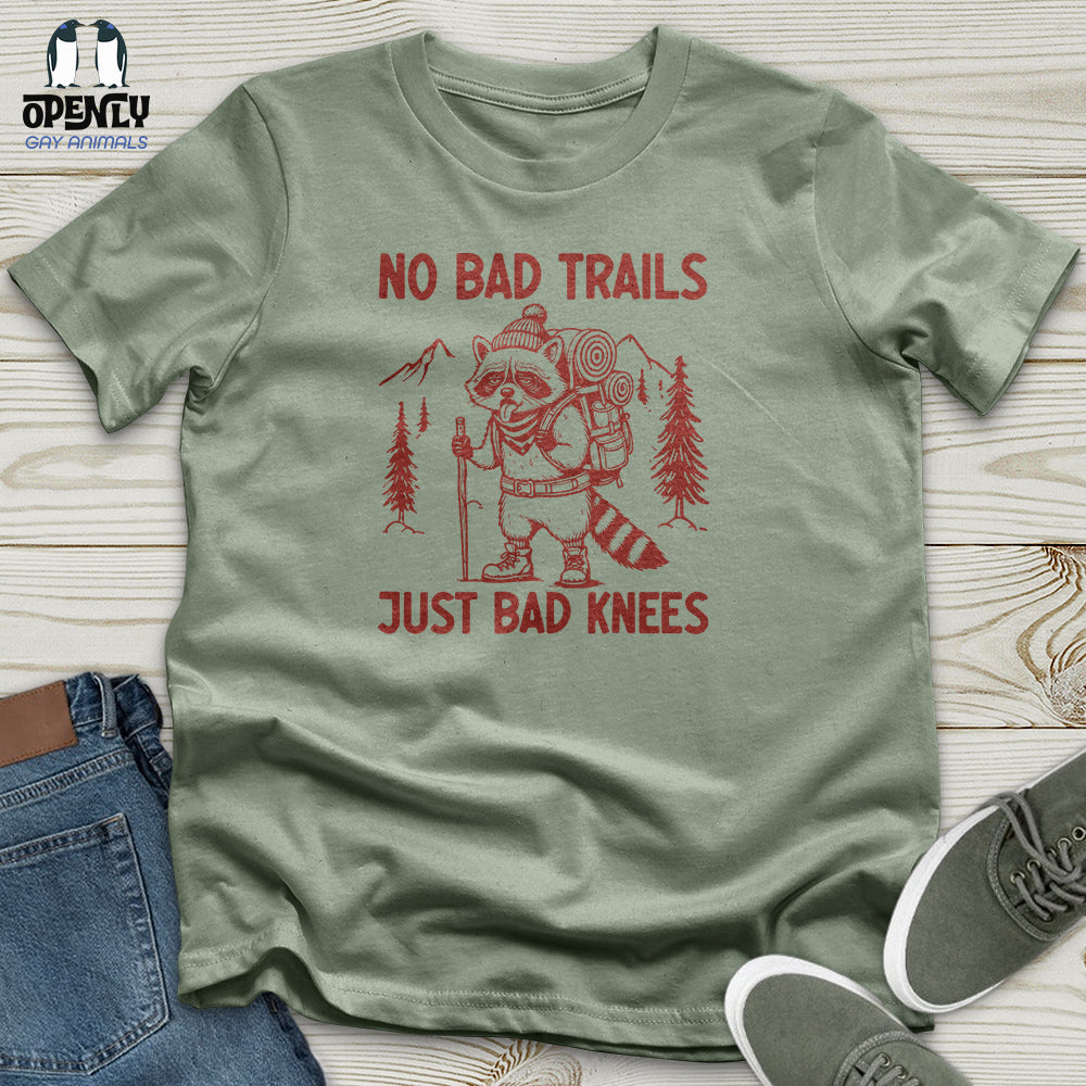 No Bad Trails Just Bad Knees Unisex T-Shirt