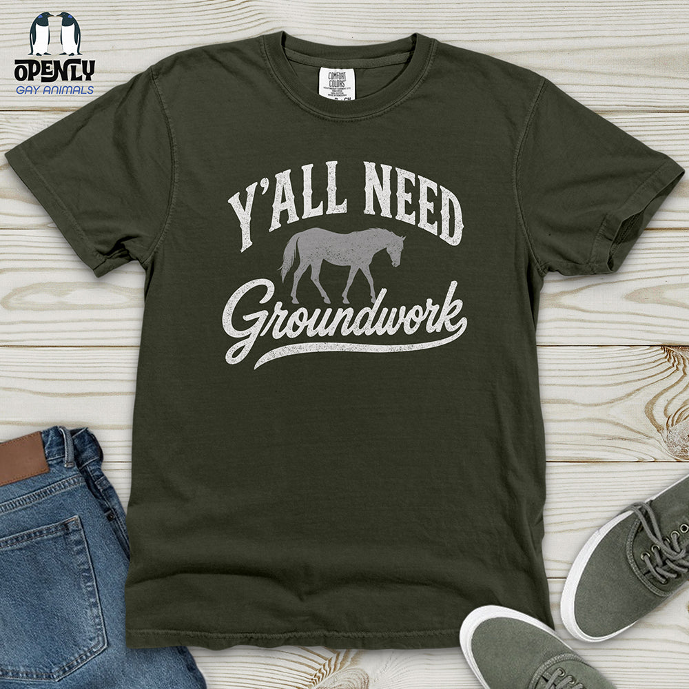 Y'all Need Groundwork Heavy Cotton Comfort Colors Tee