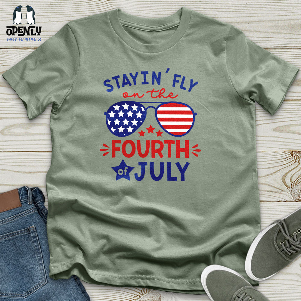 Stayin' Fly on the Fourth of July Unisex T-Shirt