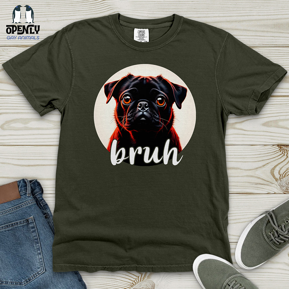 Bruh Pug Heavy Cotton Comfort Colors Tee