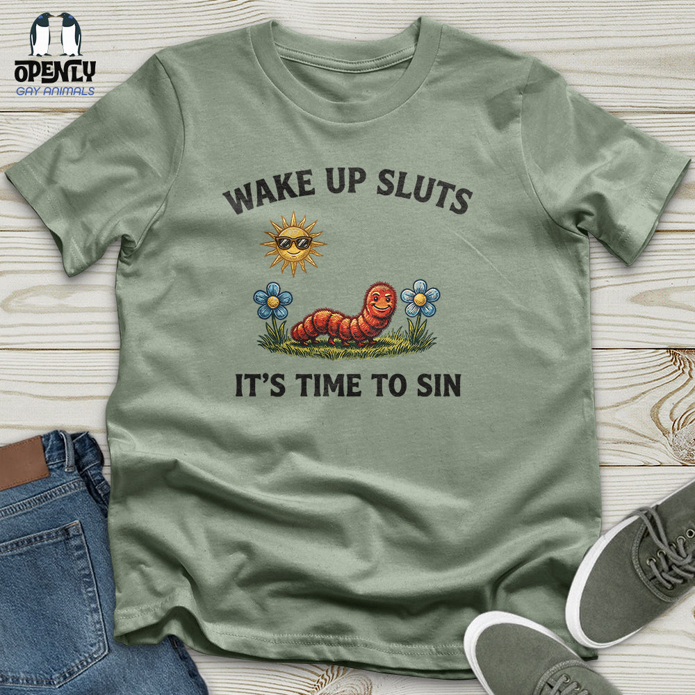 Wake UP Sluts Unisex T-Shirt