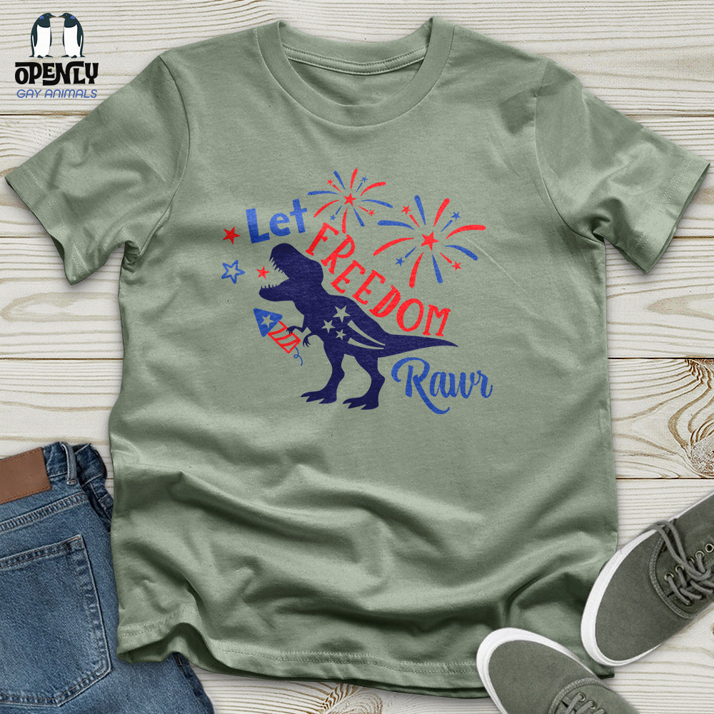 Let FREEDOM Rawr Unisex T-Shirt
