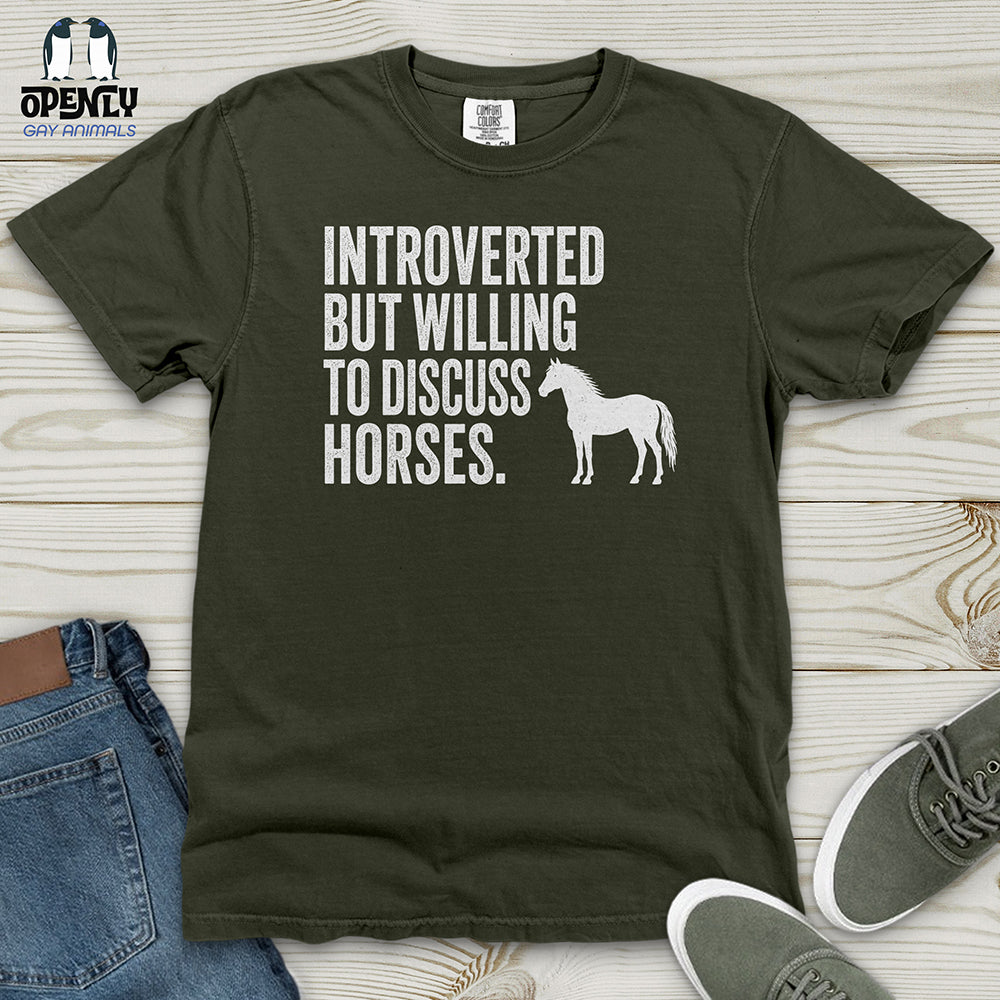 Introverted but Willing to Discuss Horses Heavy Cotton Comfort Colors Tee