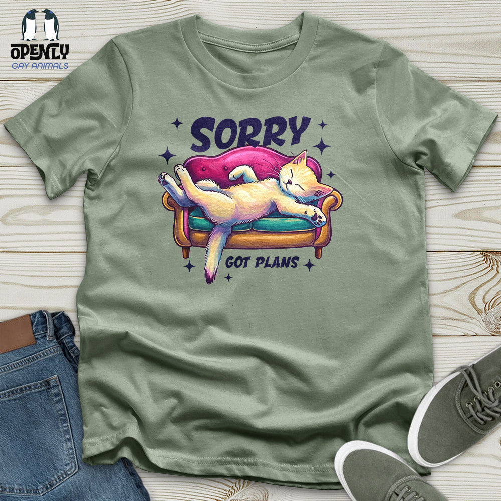 Sorry Got Plans Unisex T-Shirt