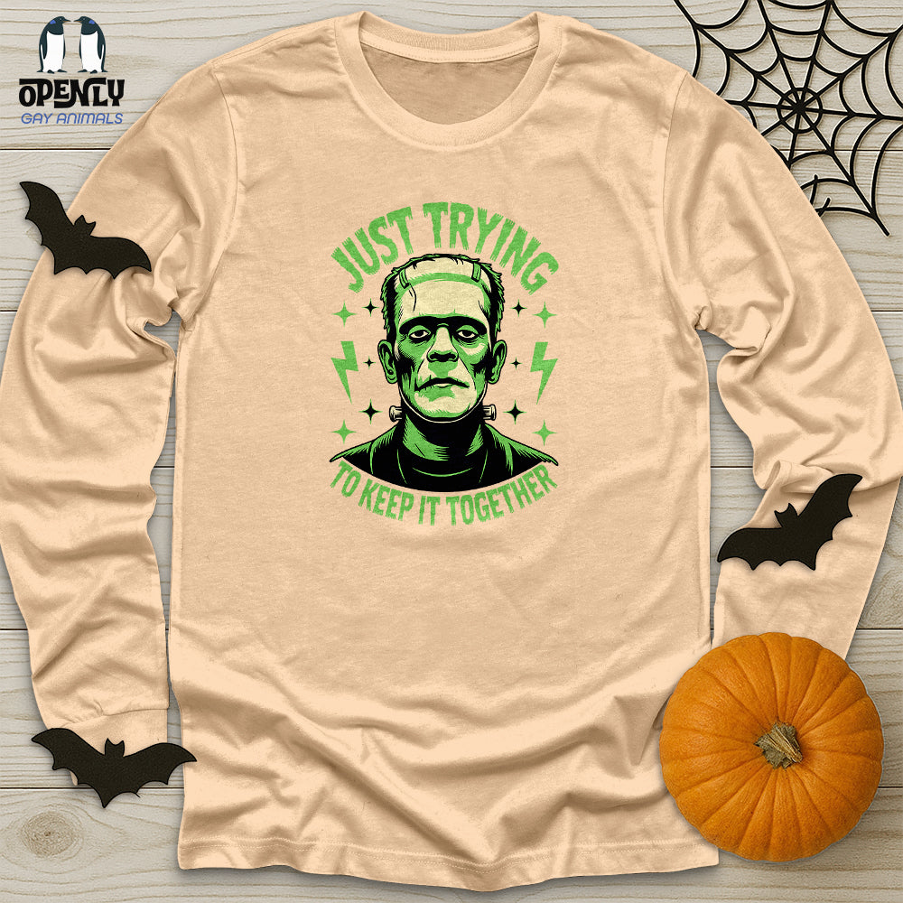 Just Trying To Keep It Together Unisex Long Sleeve Tee