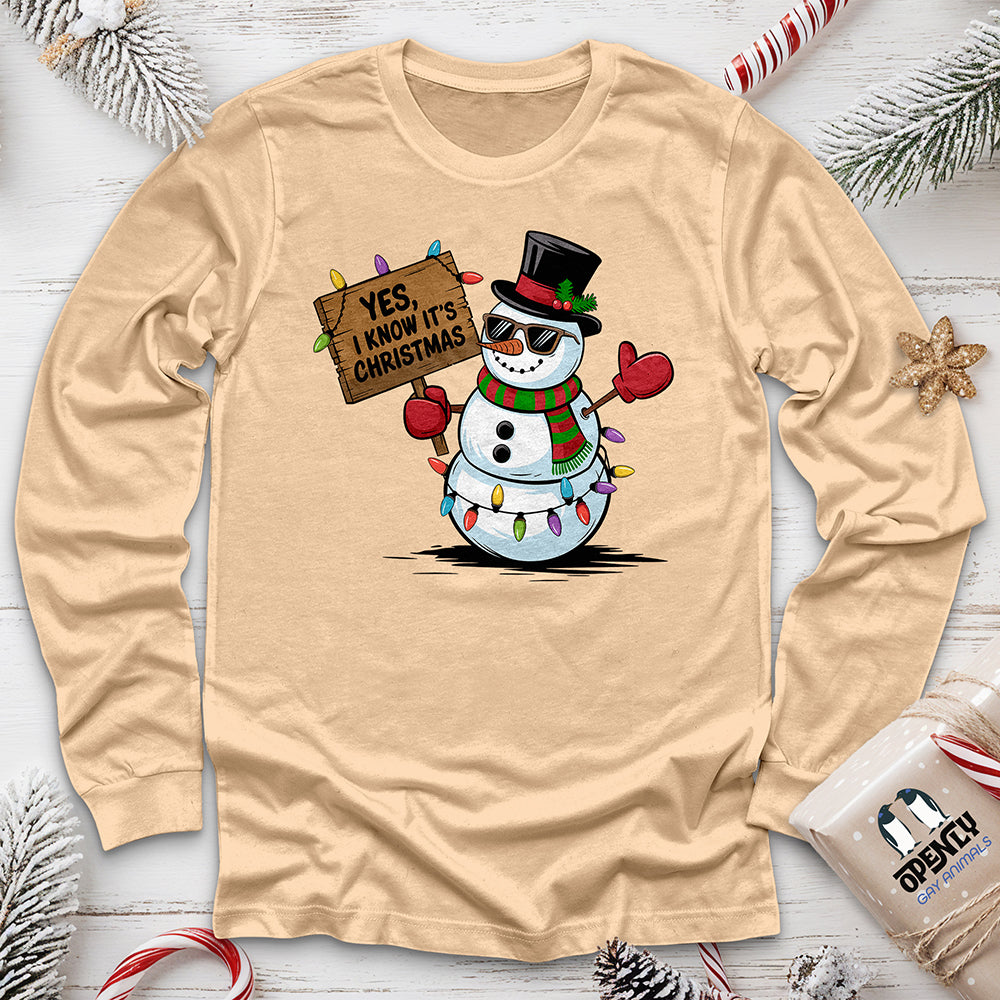 Yes, I Know It's Christmas Unisex Long Sleeve Tee
