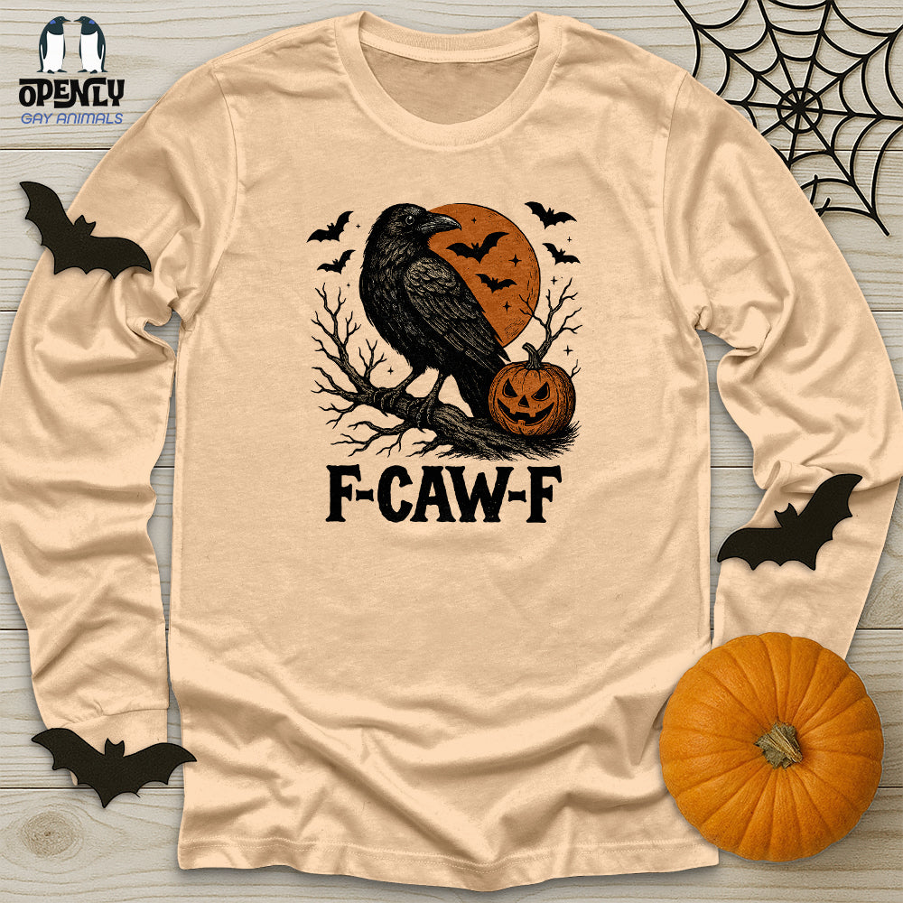 F Caw F Unisex Long Sleeve Tee
