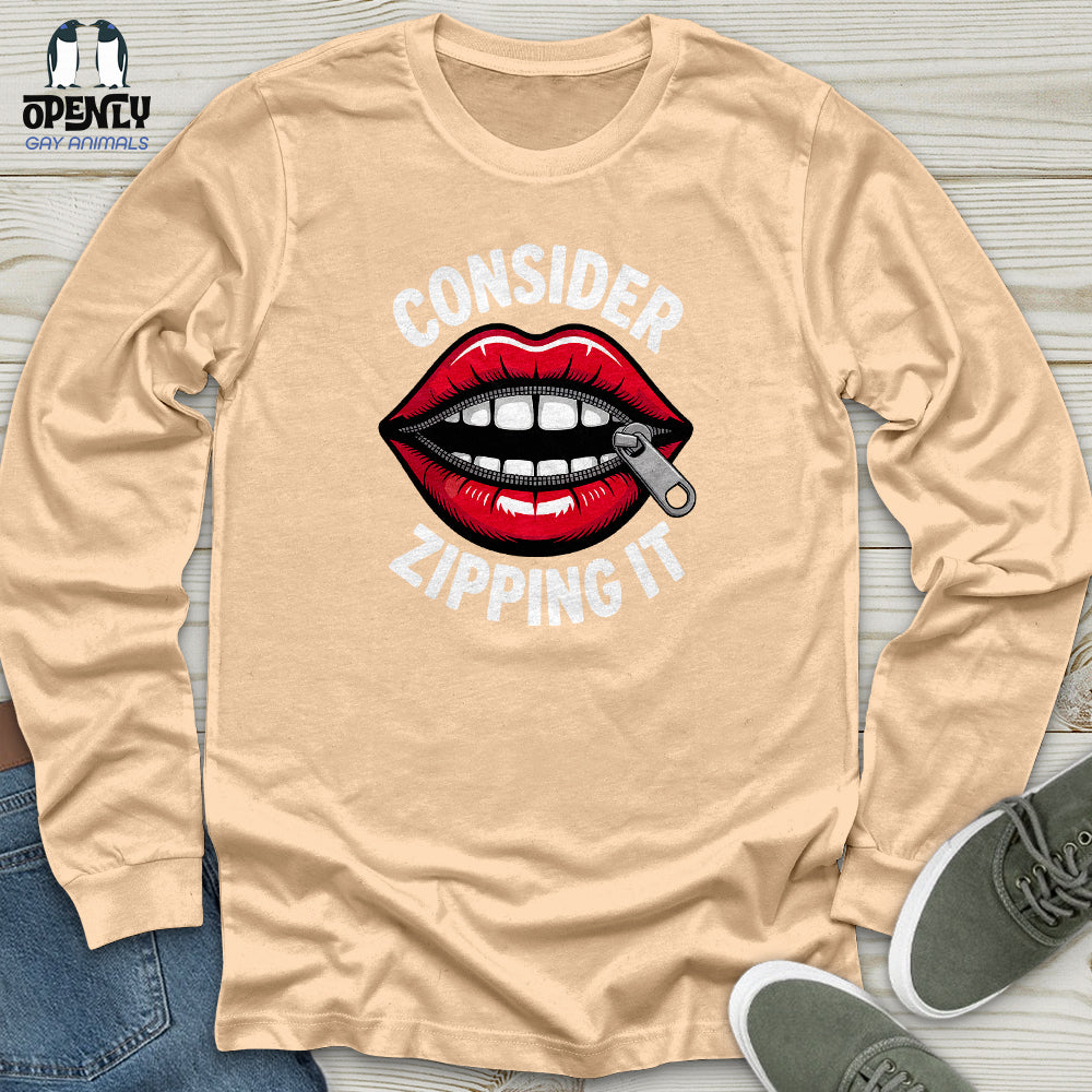 Consider Zipping It Unisex Long Sleeve Tee