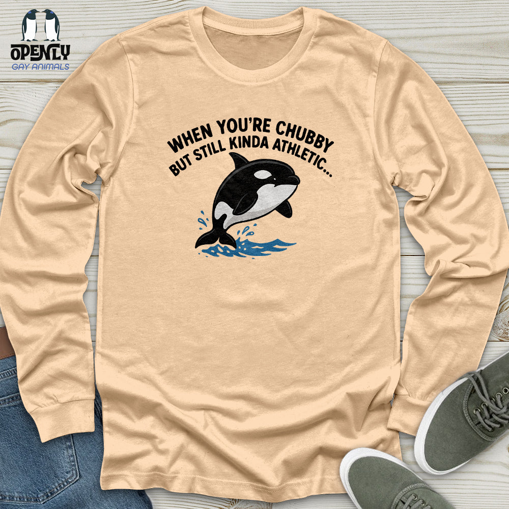 When You're Chubby Unisex Long Sleeve Tee