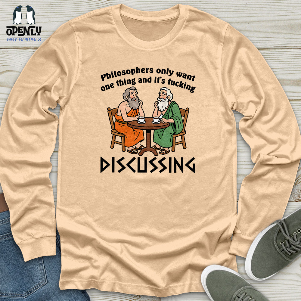 Philosophers Only Want One Thing and It's Fucking Unisex Long Sleeve Tee