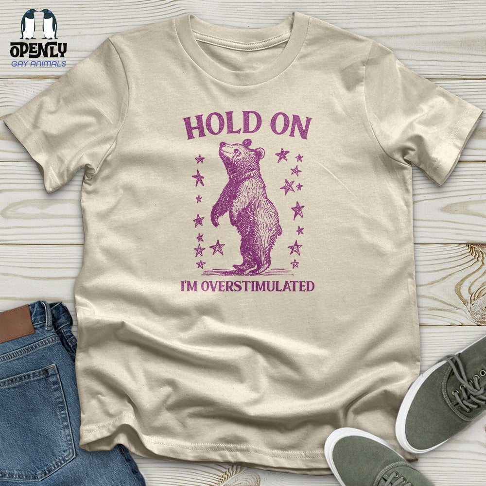 Hold on I'm Overstimulated Bear Softstyle Tee