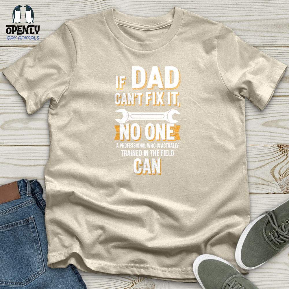 If Dad Can't Fix It Softstyle Tee