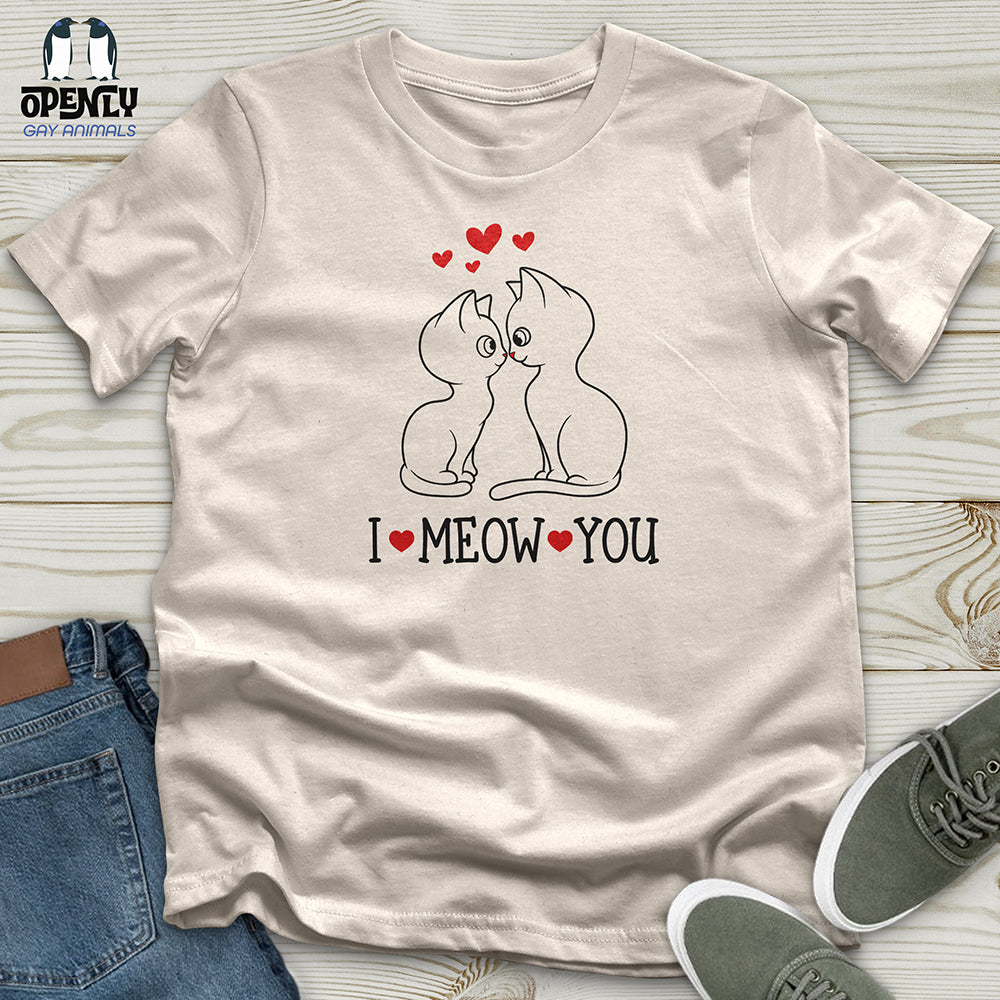 I MEOW YOU Unisex T-Shirt