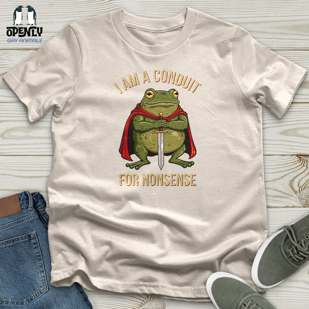 I Am a Conduit for Nonsense Unisex t-shirt