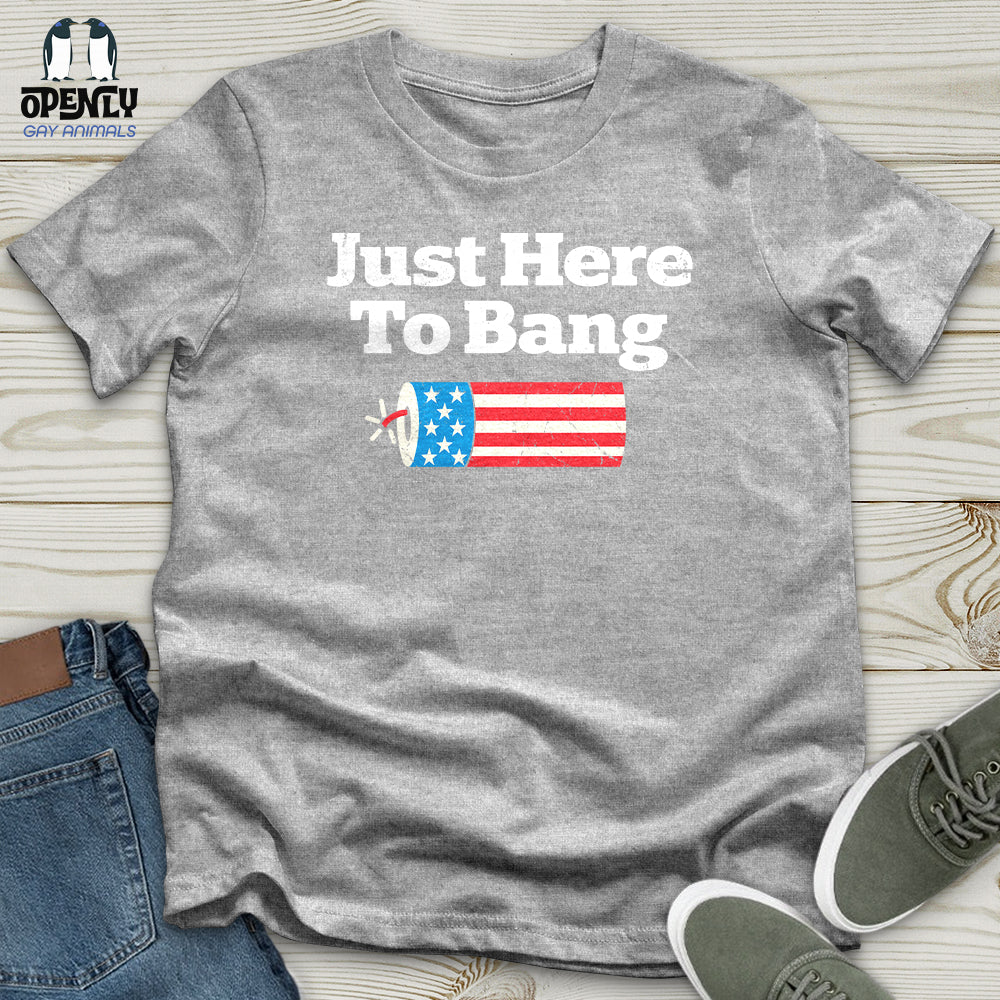 Just Here To Bang Softstyle Tee