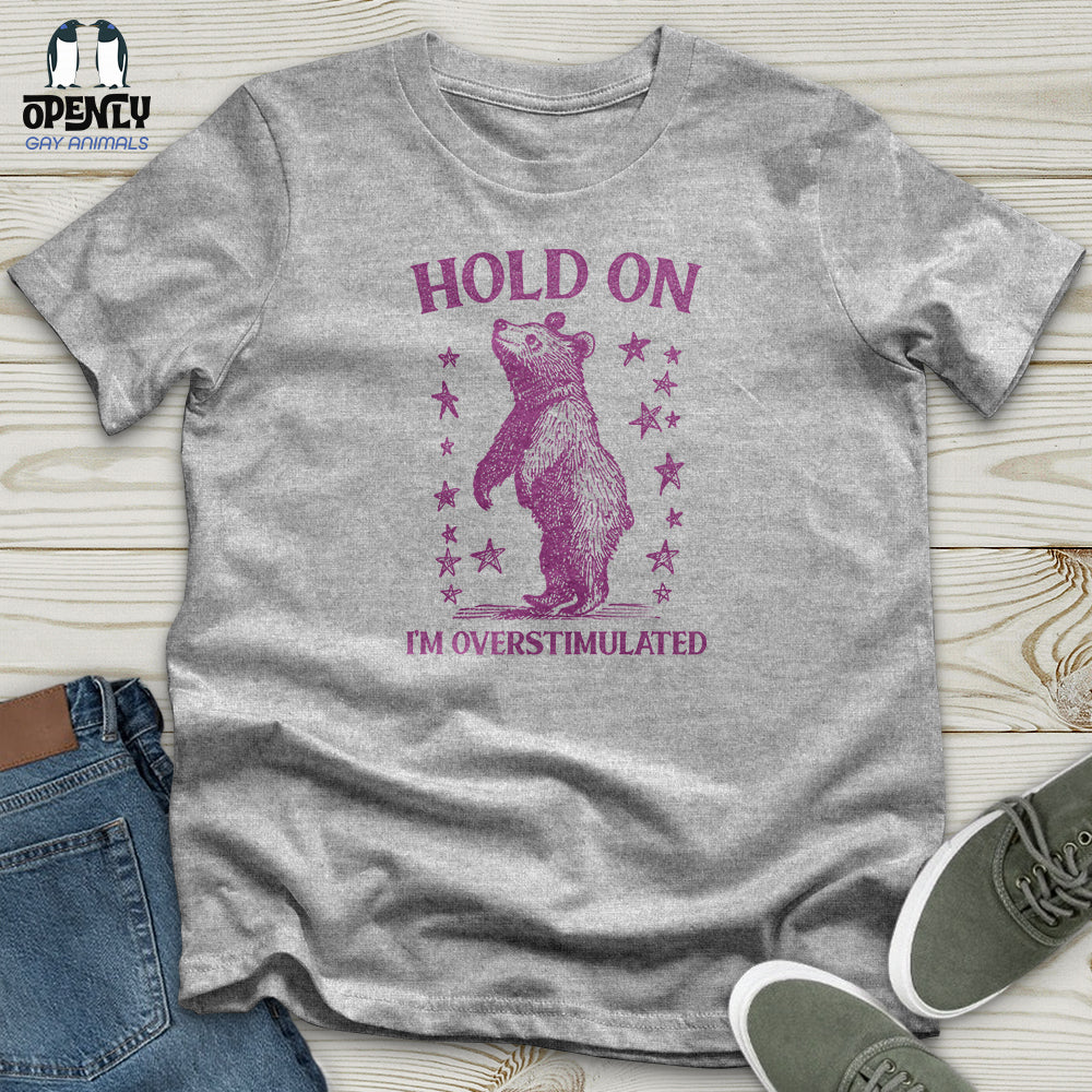 Hold on I'm Overstimulated Bear Softstyle Tee