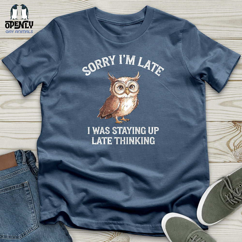 Sorry I'm Late Unisex t-shirt