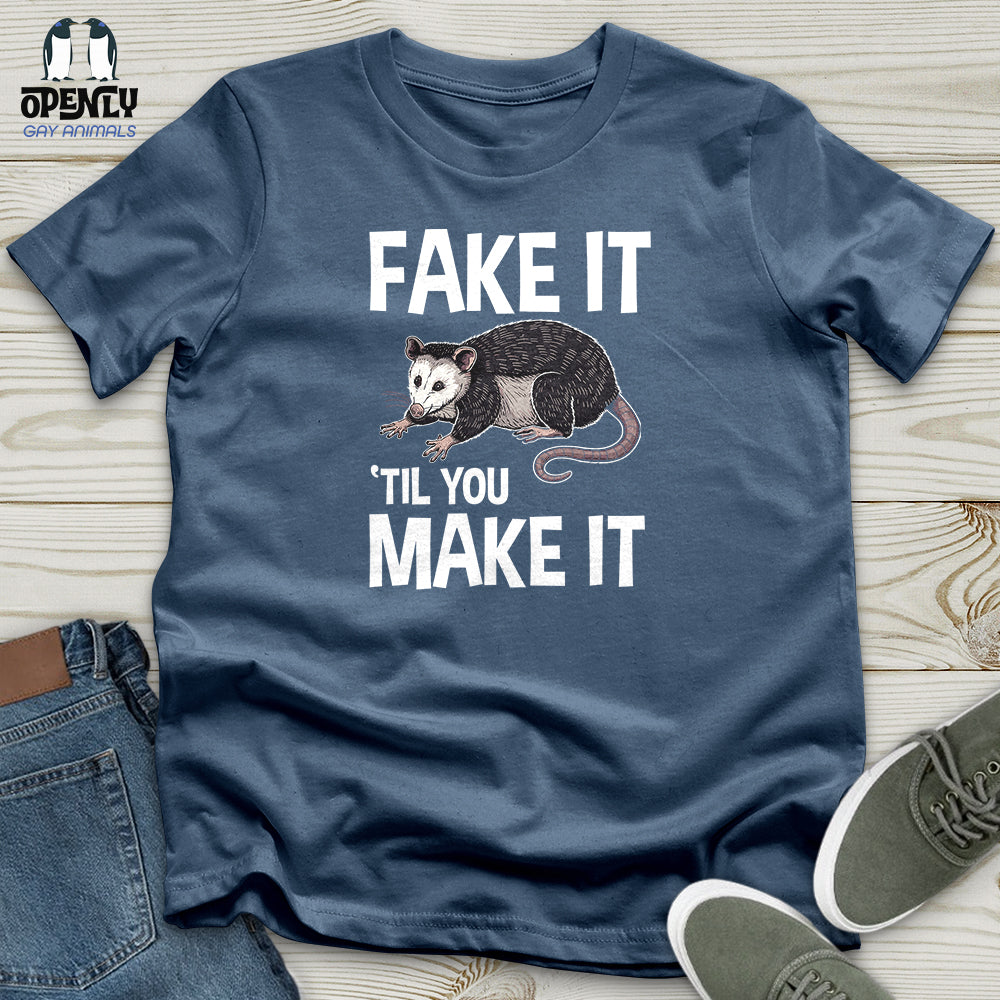 Fake It Til You Make It Unisex T-Shirt