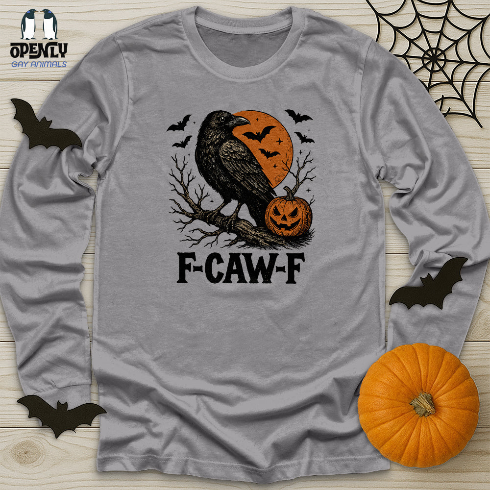 F Caw F Unisex Long Sleeve Tee
