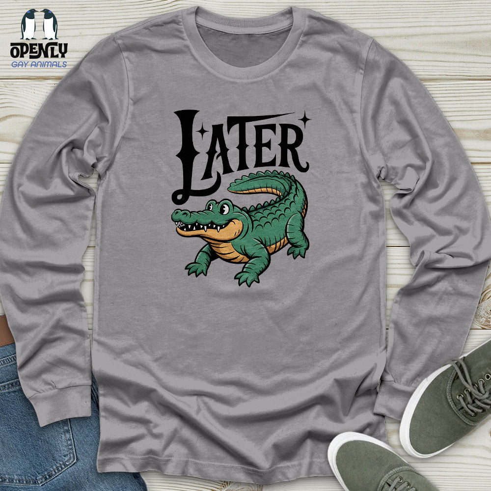 LATER Unisex Long Sleeve Tee