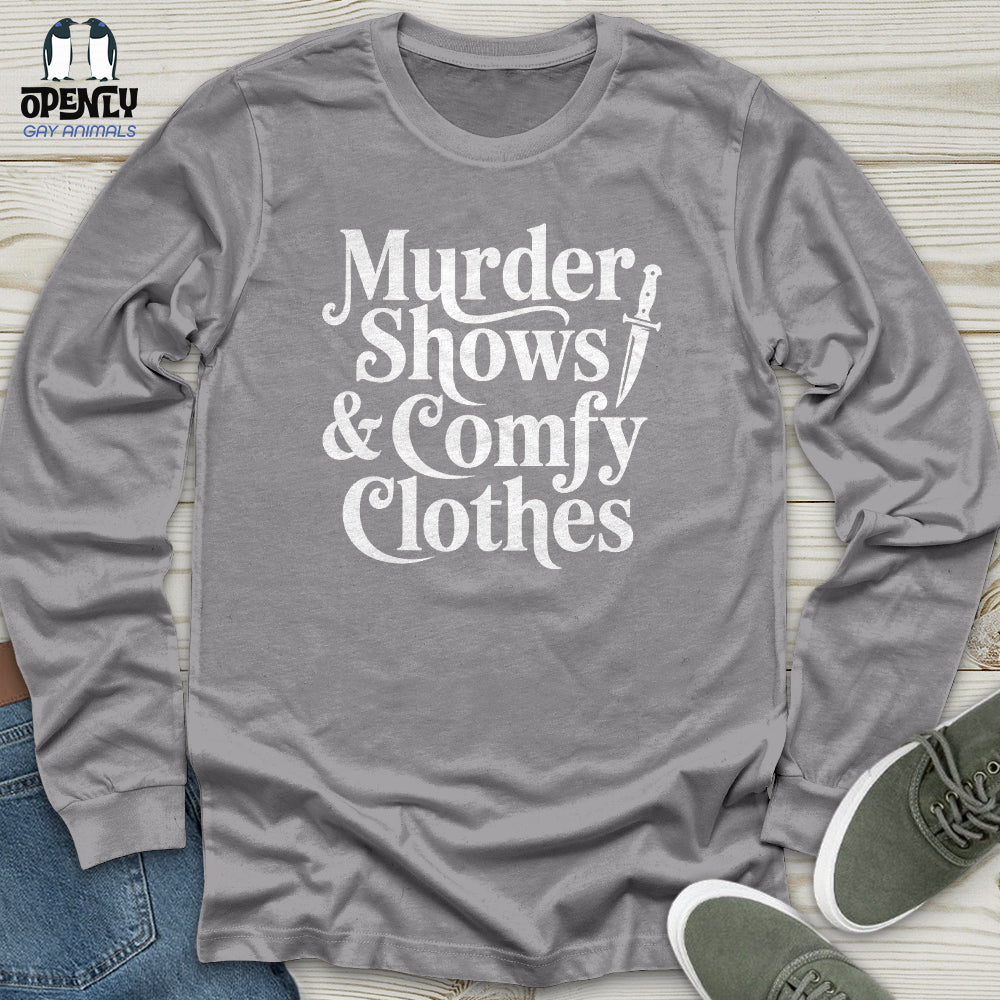 Murder Shows & Comfy Clothes Unisex Long Sleeve Tee