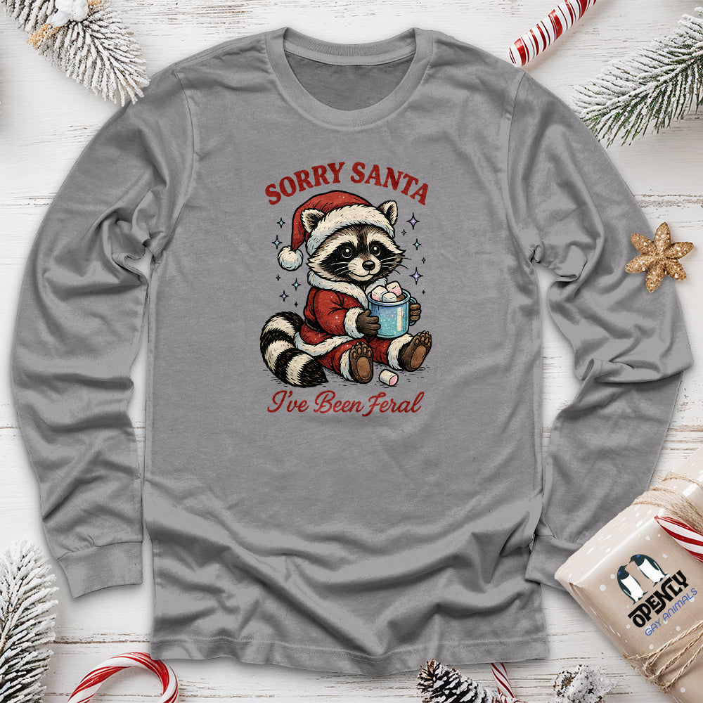 Sorry Santa I've Been Feral Long Sleeve Tee