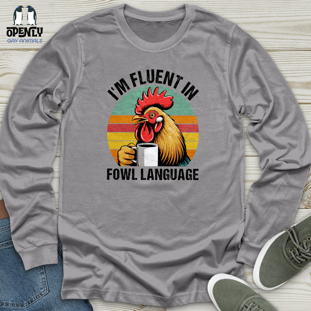 I'm Fluent In Unisex Long Sleeve Tee