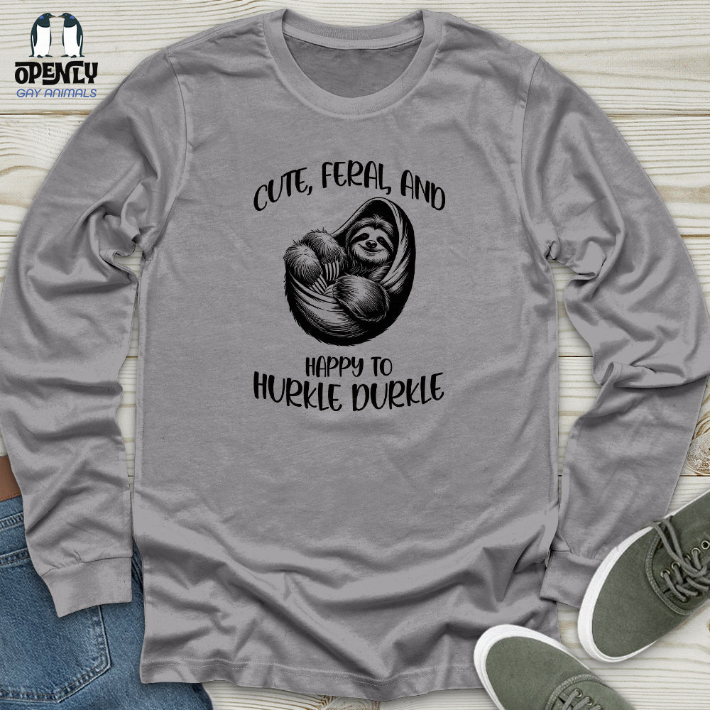 Cute, Feral, and Happy Unisex Long Sleeve Tee