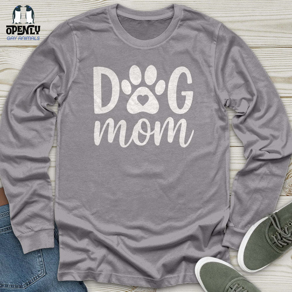 DOG Mom Ever Unisex Long Sleeve Tee