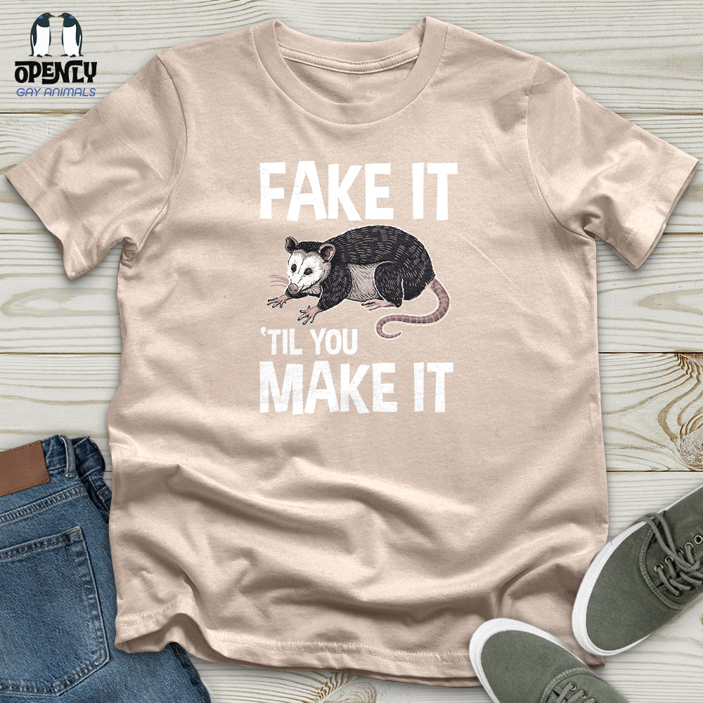 Fake It Til You Make It Unisex T-Shirt