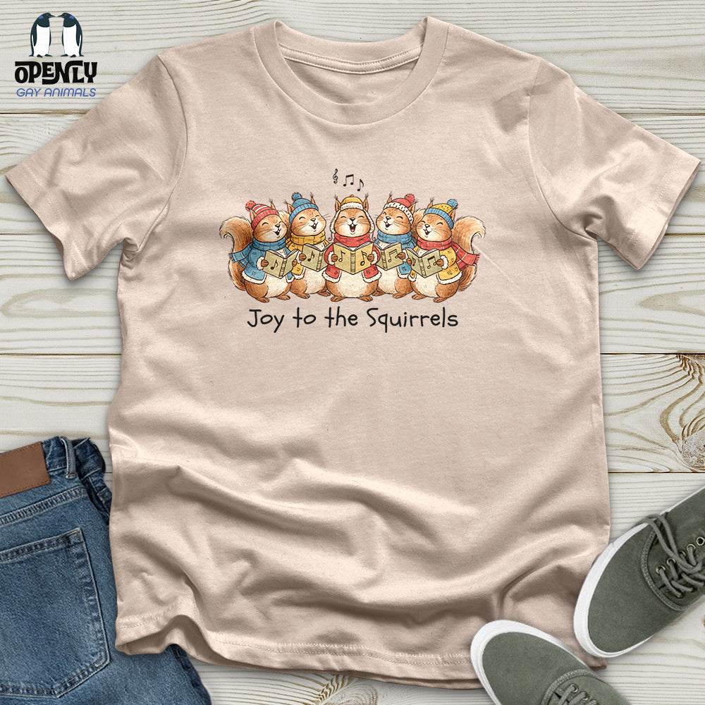 Joy to the Squirrels Unisex T-Shirt