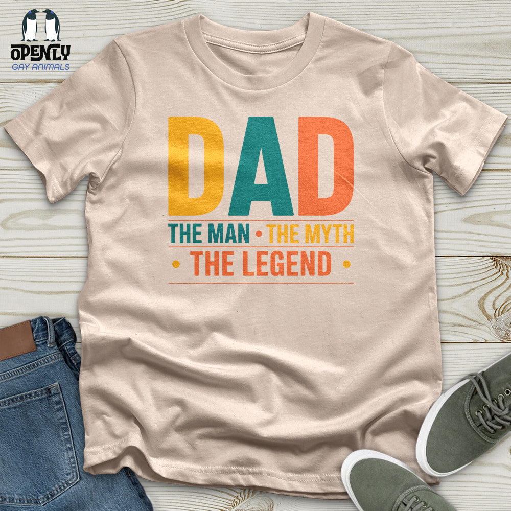 Dad, the Man The Myth The Legend Unisex T-Shirt