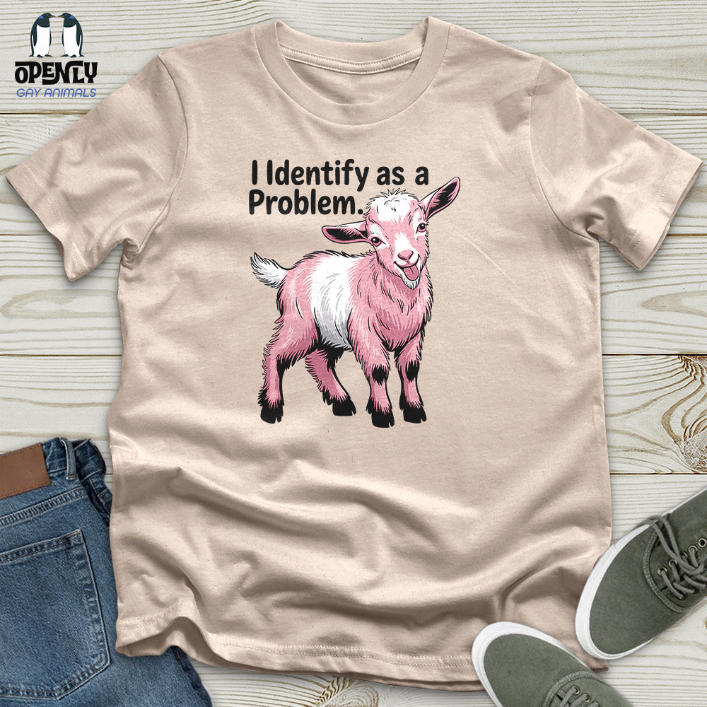 I Identify as a Problem Unisex T-Shirt