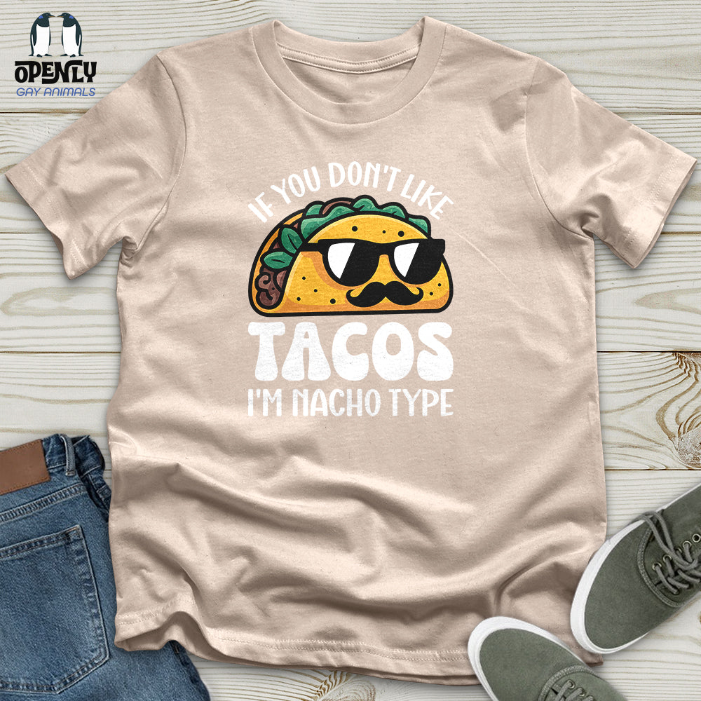If You Don't Like Tacos Unisex T-shirt