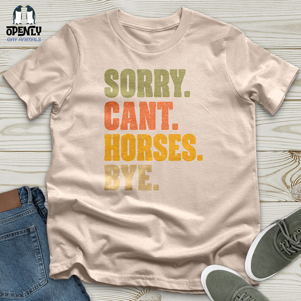 Sorry Can't Horses Bye Unisex T-Shirt