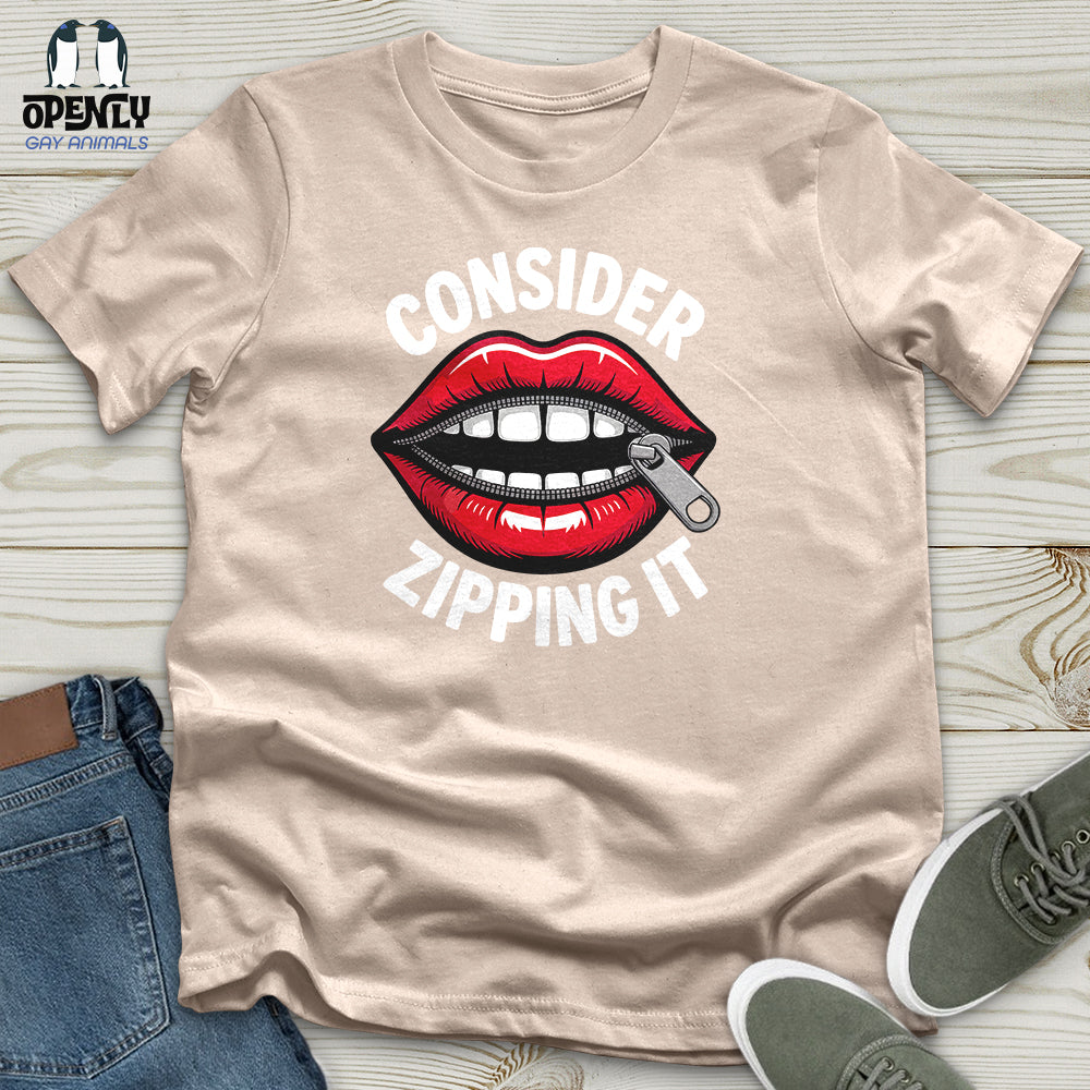 Consider Zipping It Unisex T-Shirt